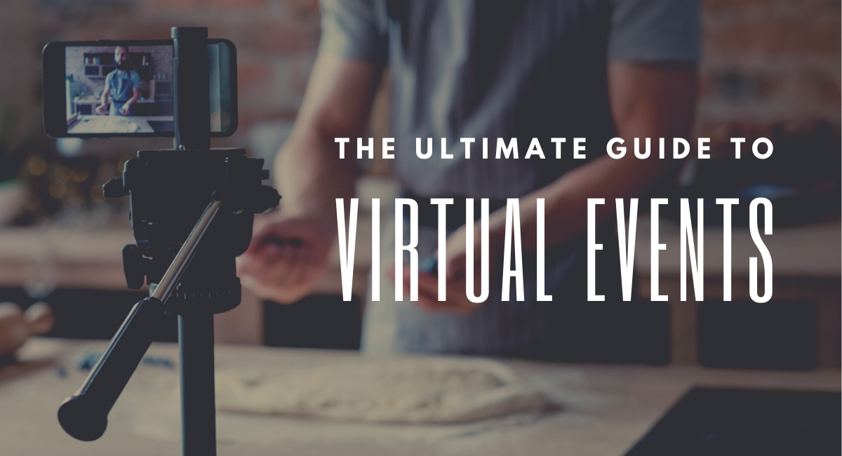 A Complete Guide To Virtual Events