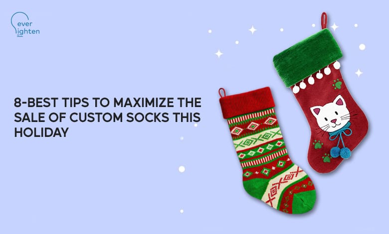 2.8-best tips to maximize the sale of custom socks this holiday