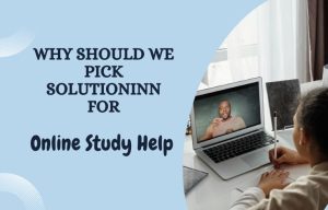 Why-should-we-pick-SolutionInn-for-online-study-help